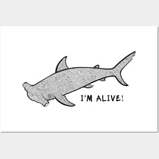 Hammerhead Shark - I'm Alive! - meaningful ocean animal design Posters and Art